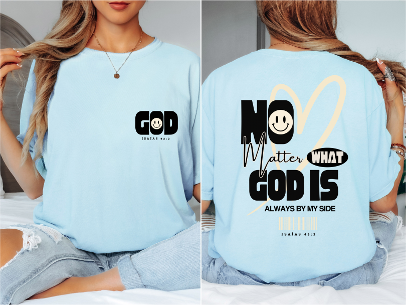 Camiseta “No importa qué, Dios está a mi lado” – Isaías 43:2